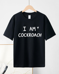 "I Am Cockroach" Statement Tee 🪳
